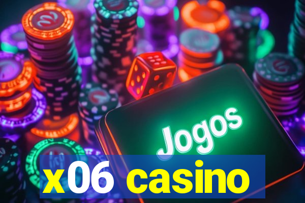 x06 casino